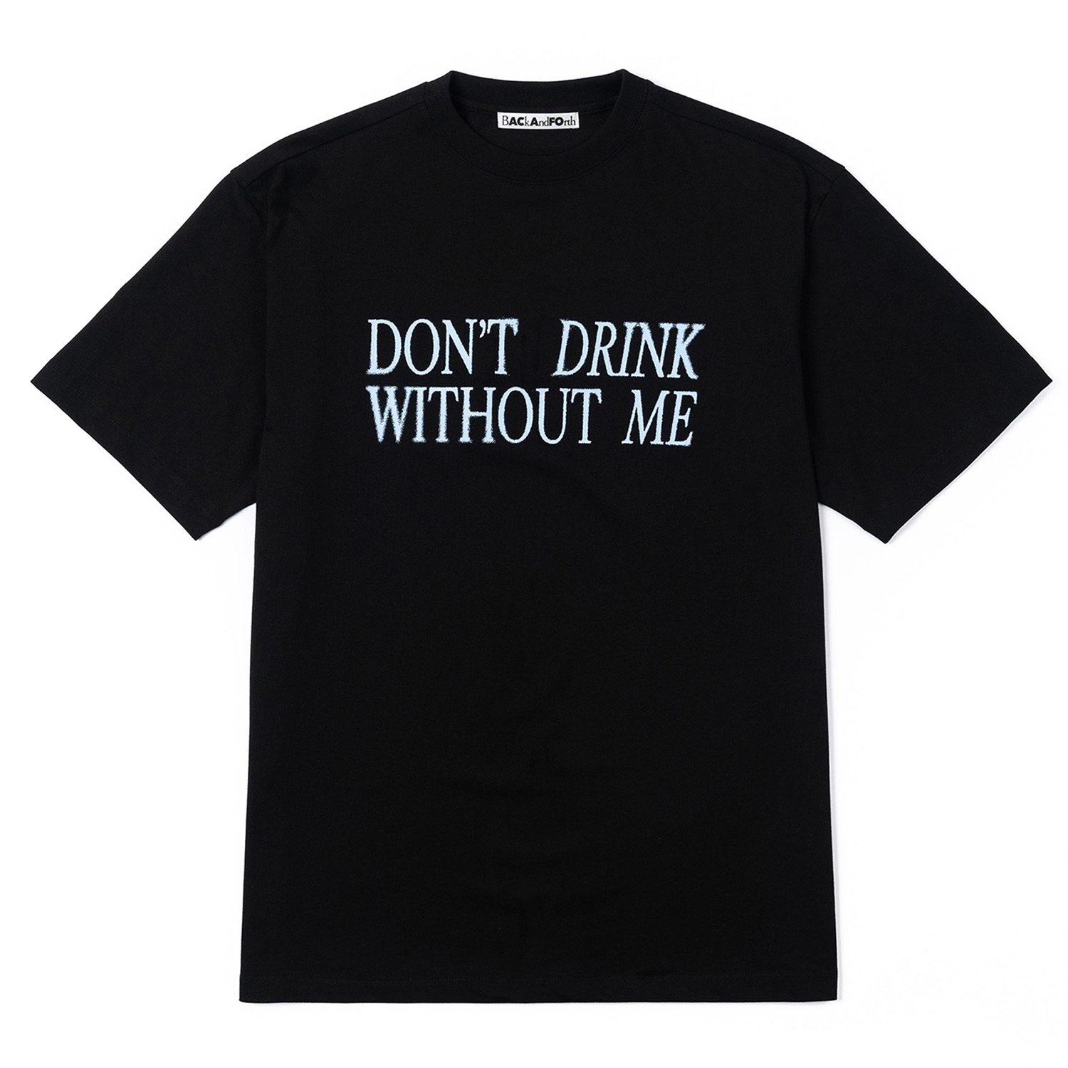 DON&#039;T DRINK SS TEE[BLACK]